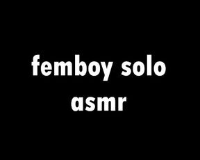 FEMBOY ASMR QUICKIE